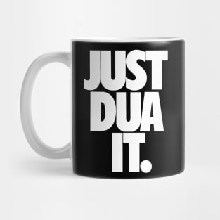 Just Dua It. Mug